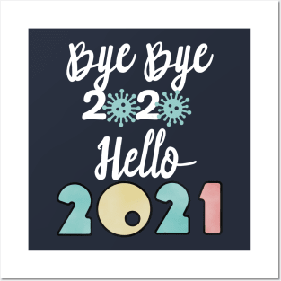 Bye Bye 2020 Hello 2021, Merry Christmas Happy New Year Gifts Posters and Art